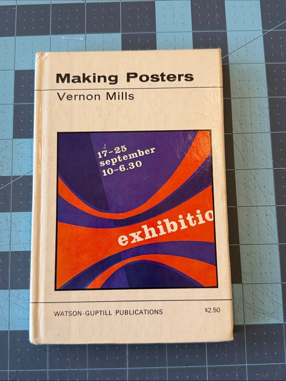VINTAGE 1967 book Making Posters by Vernon Mills -